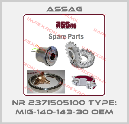 ASSAG-Nr 2371505100 Type: MIG-140-143-30 oemprice