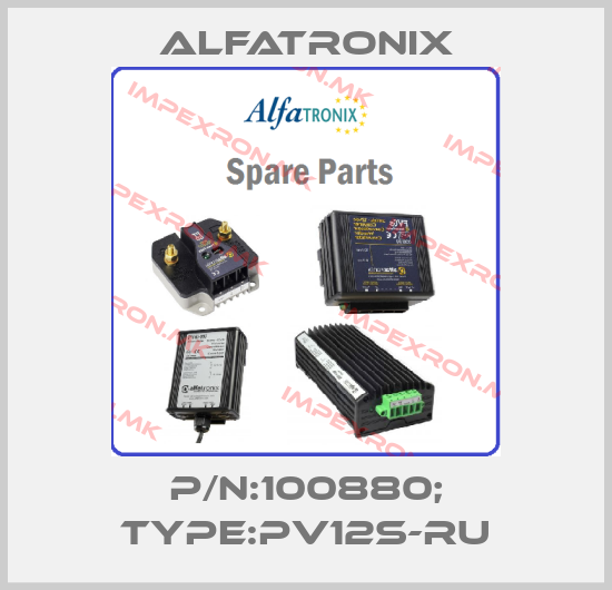 Alfatronix-P/N:100880; Type:PV12S-RUprice
