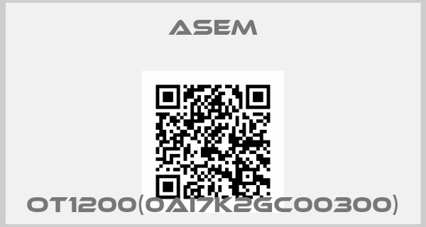 ASEM-OT1200(0AI7K2GC00300)price