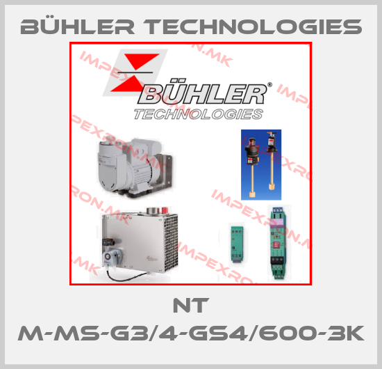 Bühler Technologies-NT M-MS-G3/4-GS4/600-3Kprice