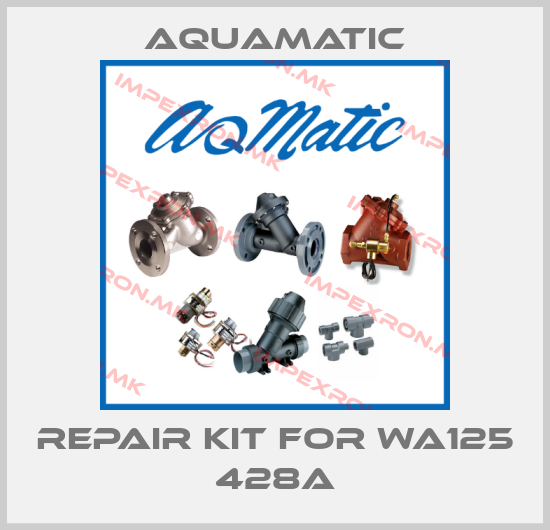 AquaMatic-repair kit for WA125 428Aprice
