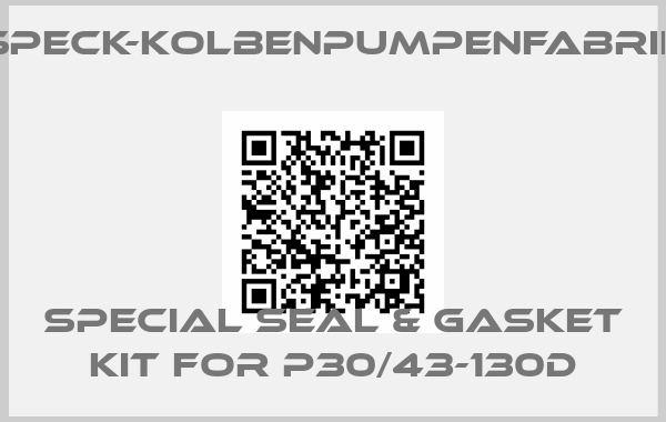 SPECK-KOLBENPUMPENFABRIK-Special seal & gasket kit for P30/43-130Dprice