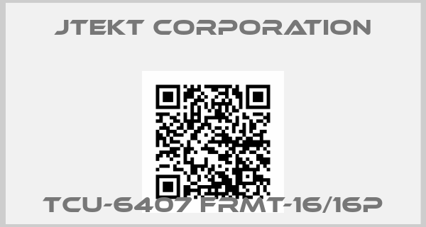 JTEKT CORPORATION-TCU-6407 FRMT-16/16Pprice