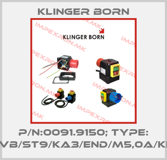 Klinger Born-p/n:0091.9150; Type: K900/VB/ST9/KA3/END/M5,0A/KL/Phwprice