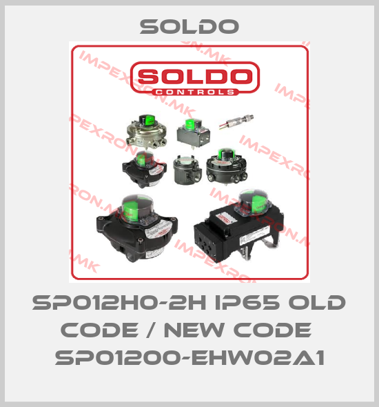 Soldo-SP012H0-2H IP65 old code / new code  SP01200-EHW02A1price