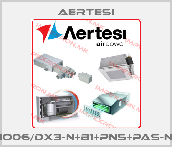 Aertesi-IO06/DX3-N+B1+PNS+PAS-Nprice