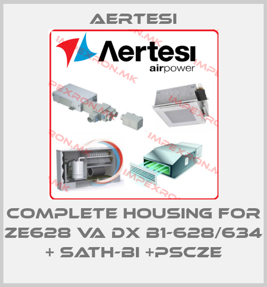 Aertesi-Complete housing For ZE628 VA DX B1-628/634 + SATH-BI +PSCZEprice