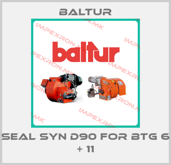 Baltur-Seal SYN D90 for BTG 6 + 11price