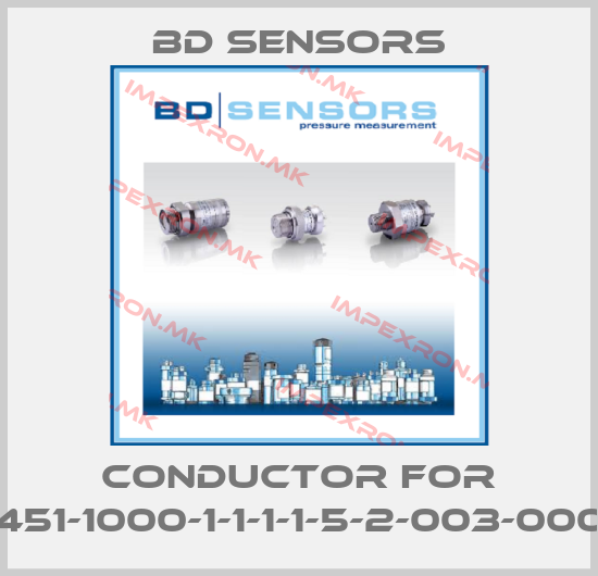 Bd Sensors-Conductor for 451-1000-1-1-1-1-5-2-003-000price