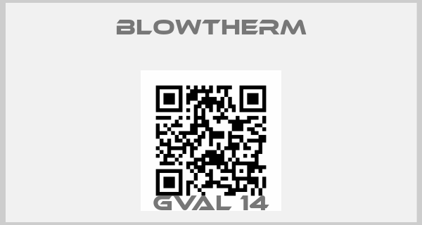 Blowtherm-GVAL 14price