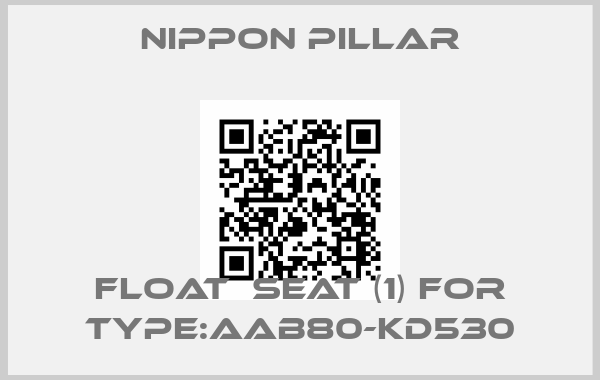 NIPPON PILLAR-Float  seat (1) for Type:AAB80-KD530price