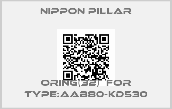 NIPPON PILLAR-oring(32)  for Type:AAB80-KD530price