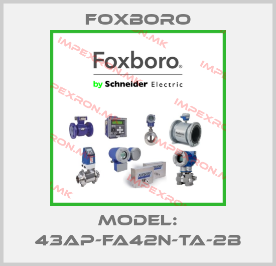 Foxboro-MODEL: 43AP-FA42N-TA-2Bprice