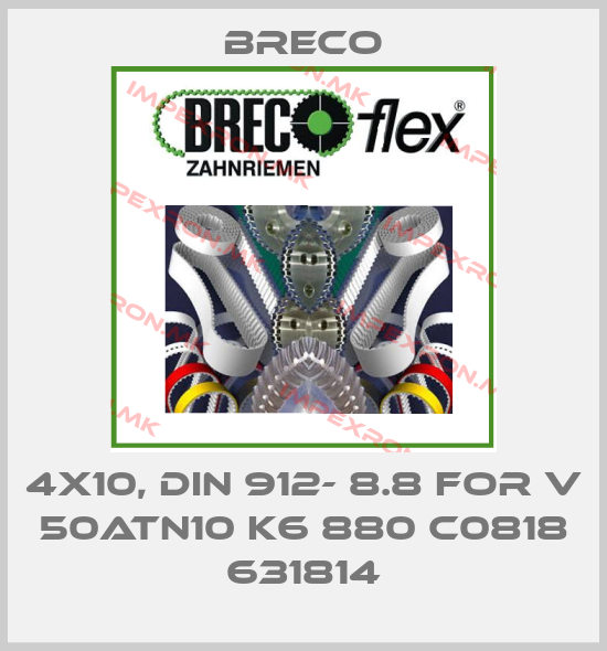 Breco-4x10, DIN 912- 8.8 For V 50ATN10 K6 880 C0818 631814price