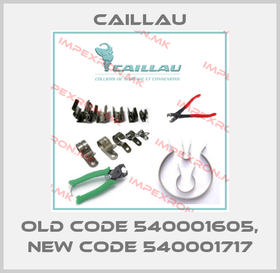 Caillau-old code 540001605, new code 540001717price