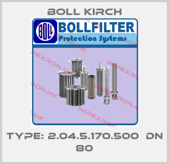 Boll Kirch-Type: 2.04.5.170.500  DN 80price
