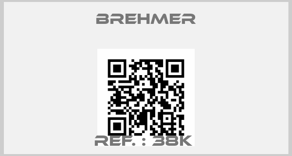 Brehmer-REF. : 38K price