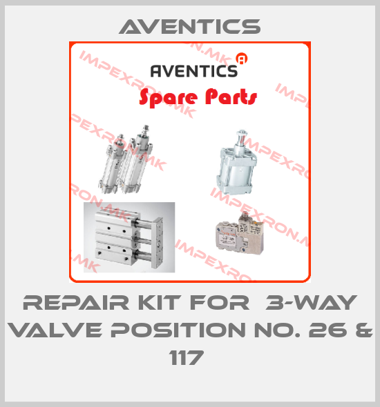 Aventics-Repair Kit for  3-Way Valve Position no. 26 & 117 price