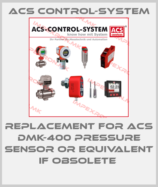 Acs Control-System-REPLACEMENT FOR ACS DMK-400 PRESSURE SENSOR OR EQUIVALENT IF OBSOLETE price