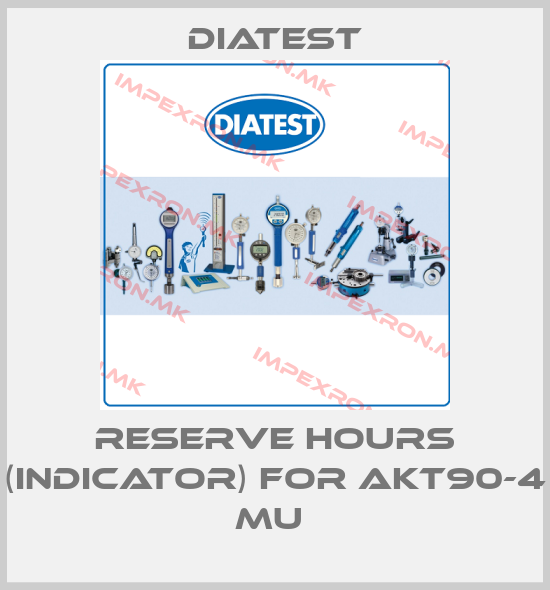 Diatest-RESERVE HOURS (INDICATOR) FOR AKT90-4 MU price