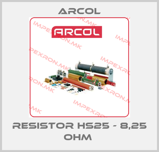 Arcol-RESISTOR HS25 - 8,25 OHM price