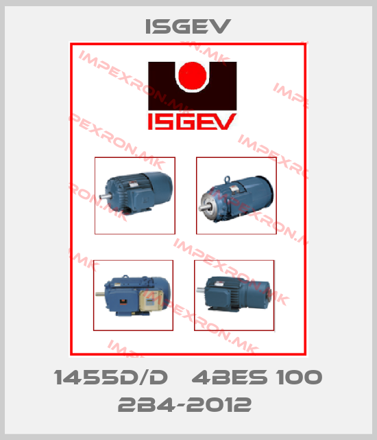 Isgev-1455D/D   4BES 100 2B4-2012 price