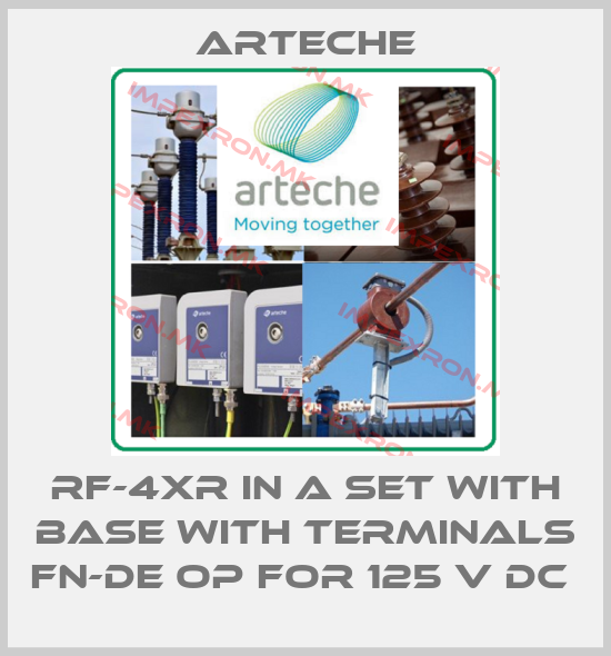 Arteche-RF-4XR IN A SET WITH BASE WITH TERMINALS FN-DE OP FOR 125 V DC price