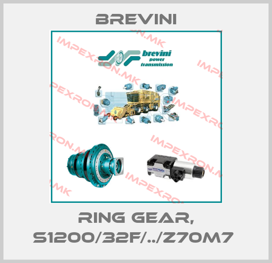 Brevini-RING GEAR, S1200/32F/../Z70M7 price