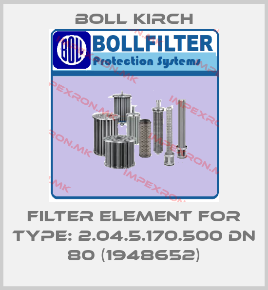 Boll Kirch-filter element for Type: 2.04.5.170.500 DN 80 (1948652)price