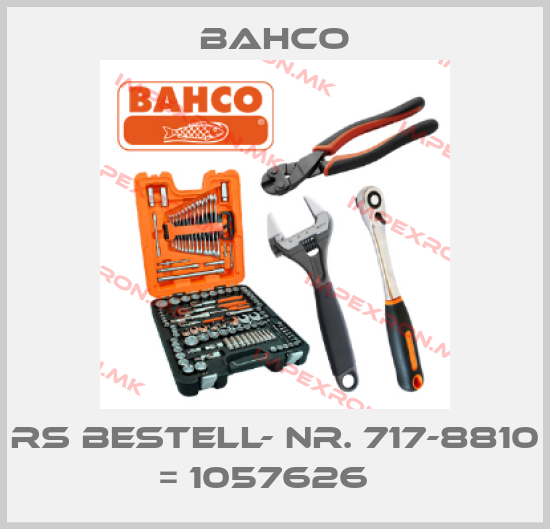 Bahco-RS BESTELL- NR. 717-8810 = 1057626  price