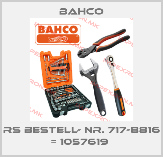 Bahco-RS BESTELL- NR. 717-8816 = 1057619 price