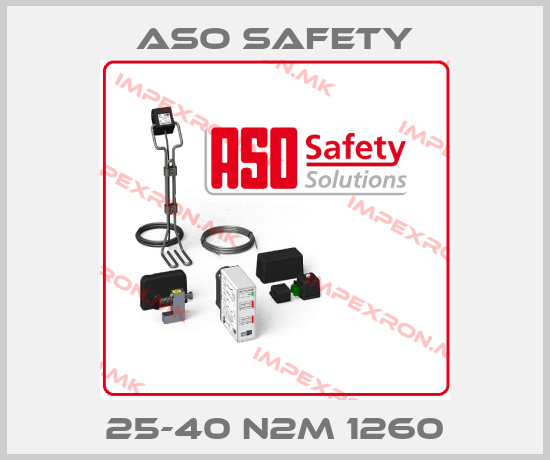 ASO SAFETY-25-40 N2M 1260price