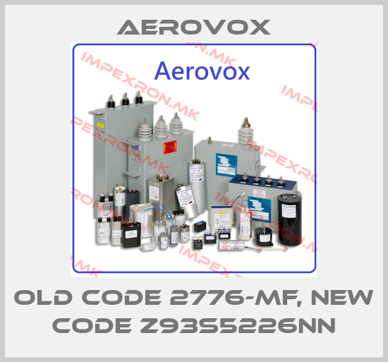 Aerovox-old code 2776-MF, new code Z93S5226NNprice