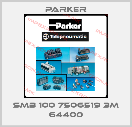 Parker-SMB 100 7506519 3M 64400price