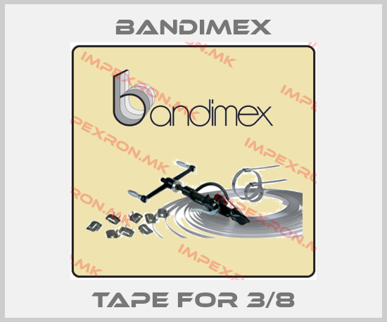 Bandimex-tape for 3/8price