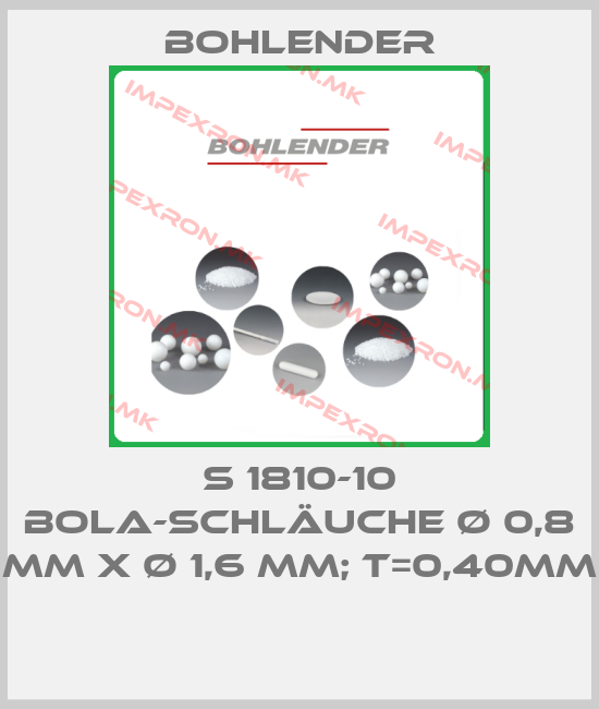 Bohlender-S 1810-10 BOLA-SCHLÄUCHE Ø 0,8 MM X Ø 1,6 MM; T=0,40MM price