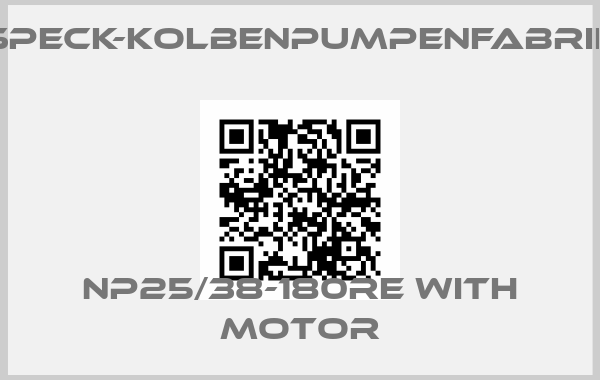SPECK-KOLBENPUMPENFABRIK-NP25/38-180RE with motorprice