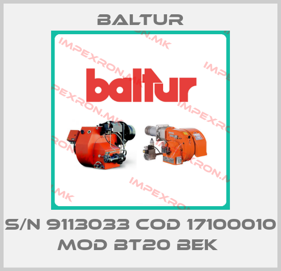 Baltur-S/N 9113033 COD 17100010 MOD BT20 BEK price