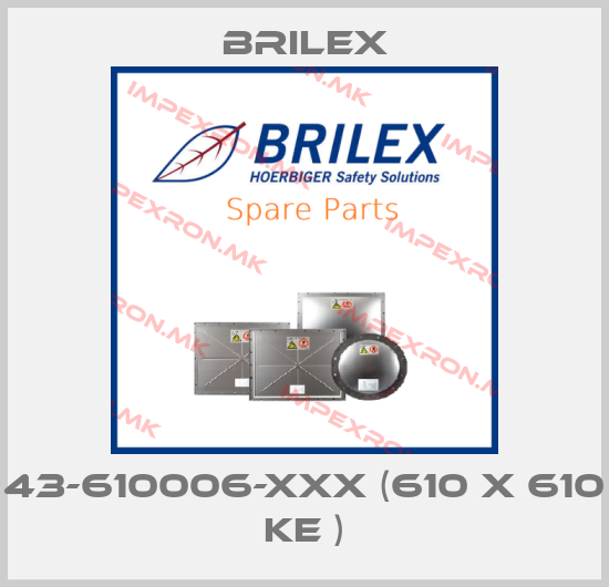 Brilex-43-610006-XXX (610 X 610 KE )price