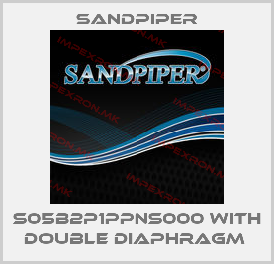 Sandpiper-S05B2P1PPNS000 WITH DOUBLE DIAPHRAGM price