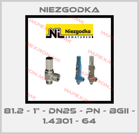 Niezgodka-81.2 - 1" - DN25 - PN - BGII - 1.4301 - 64price