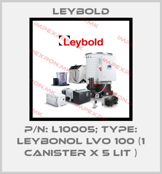 Leybold-p/n: L10005; Type: LEYBONOL LVO 100 (1 canister x 5 lit )price