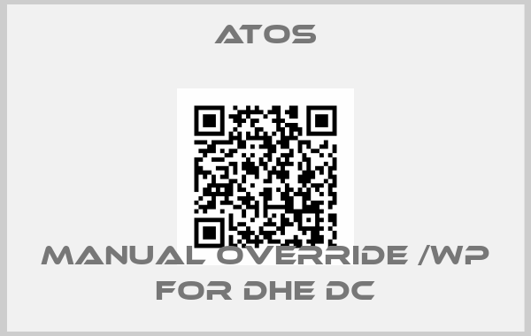 Atos-Manual override /WP for DHE DCprice