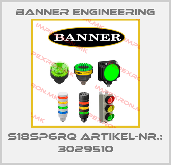 Banner Engineering-S18SP6RQ ARTIKEL-NR.: 3029510price