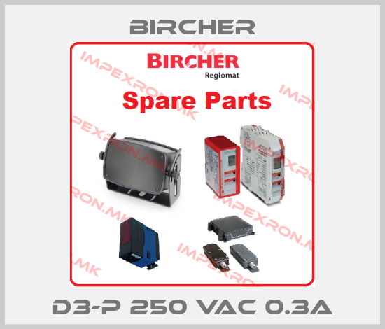 Bircher-D3-P 250 VAC 0.3Aprice