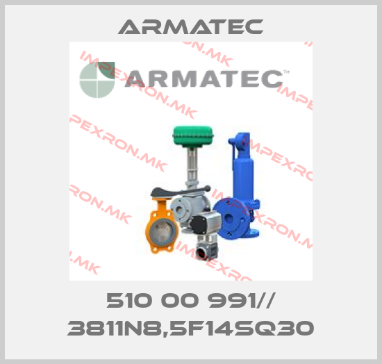 Armatec-510 00 991// 3811N8,5F14SQ30price