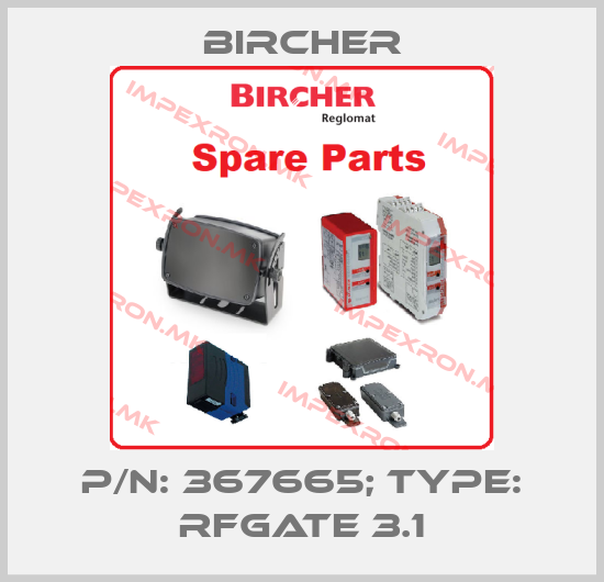 Bircher-p/n: 367665; Type: RFGate 3.1price