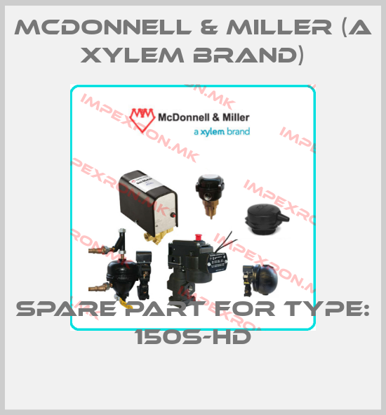 McDonnell & Miller (a xylem brand)-spare part for Type: 150S-HDprice