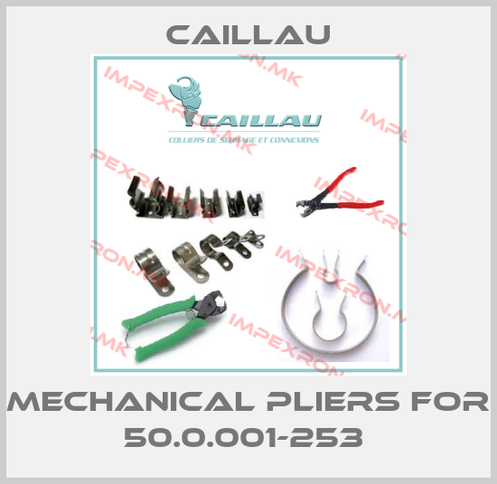 Caillau-Mechanical pliers for 50.0.001-253 price