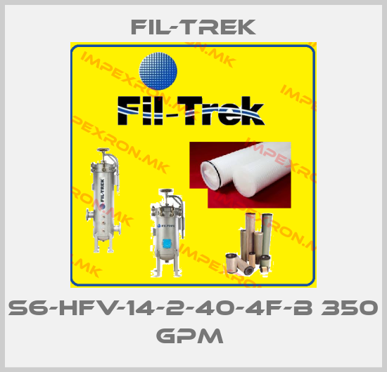 FIL-TREK-S6-HFV-14-2-40-4F-B 350 GPM price